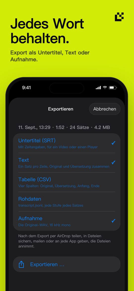 Jedes Wort behalten. — Export als Untertitel, Text oder Aufnahme.