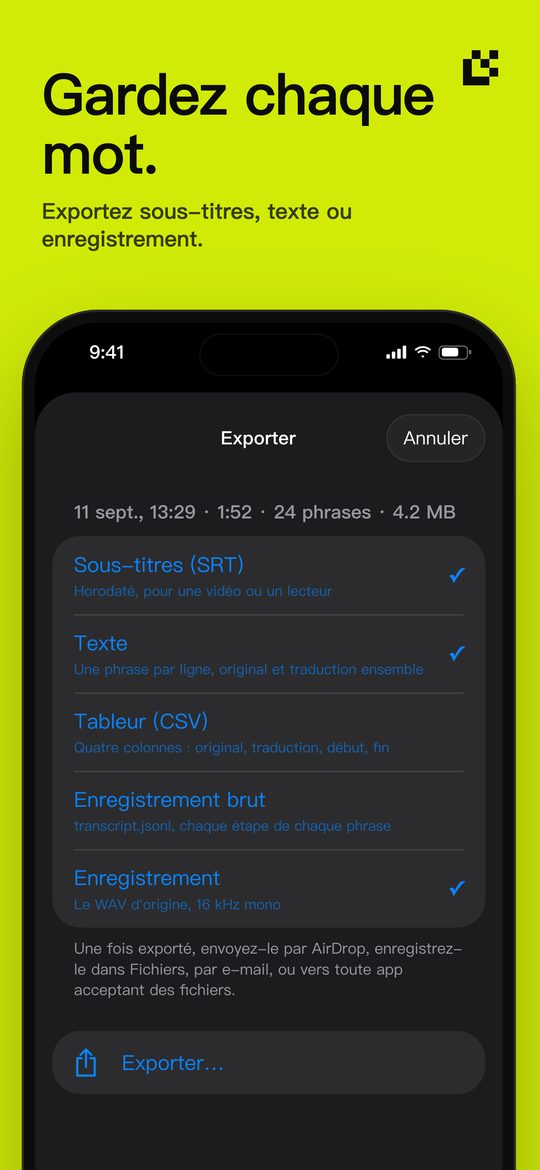 Gardez chaque mot. — Exportez sous-titres, texte ou enregistrement.